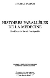 book Histoires parallèles de la médecine des fleurs de Bach à l'ostéopathie