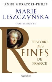 book Marie Leszczyńska: épouse de Louis XV