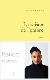 book Ethics of resistance and fictional minds in Léonora Miano's L'intérieur de la nuit and La saison de l'ombre