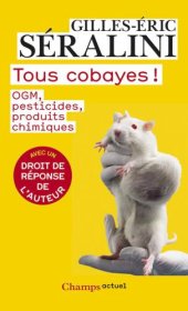 book Tous cobayes! OGM, pesticides, produits chimiques