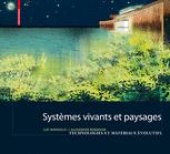 book Systèmes vivants et paysage: Technologies et matériaux évolutifs pour l’architecture du paysage