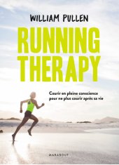 book Running therapy: courir en pleine conscience pour ne plus courir après sa vie