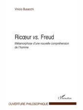 book Ricoeur vs. Freud: métamorphose d'une nouvelle compréhension de l'homme