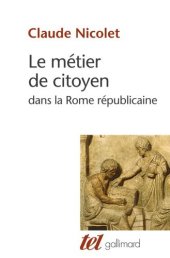 book Le Métier de citoyen dans la Rome républicaine