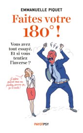 book Faites votre 180°!: vous avez tout essayé, et si vous tentiez l'inverse?