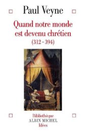 book Quand notre monde est devenu chrétien