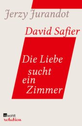 book Die Liebe sucht ein Zimmer Bearbeitet und kommentiert von David Safier