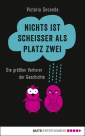 book Nichts ist scheißer als Platz zwei