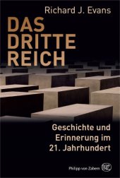 book Das Dritte Reich: Geschichte und Erinnerung im 21. Jahrhundert