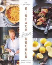 book Einfach frisch kochen 60 Rezepte für puren Genuss