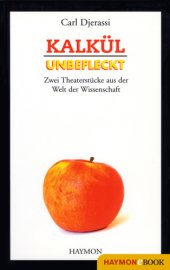 book Kalkül - Unbefleckt Zwei Theaterstücke aus der Welt der Wissenschaft