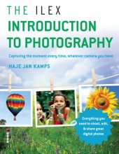 book The Ilex introduction to photography: everything you need to know to take great pictures, whatever your camera