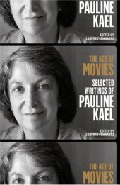 book The age of movies: selected writings of Pauline Kael