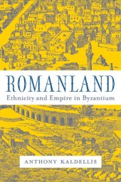 book Romanland: ethnicity and empire in Byzantium