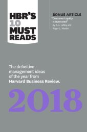 book HBR's 10 Must Reads 2018: the Definitive Management Ideas of the Year from Harvard Business Review (with bonus article ''Customer Loyalty Is Overrated'')