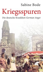 book Kriegsspuren Die deutsche Krankheit German Angst