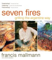 book Seven Fires: Grilling the Argentine Way