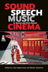 book Sound, speech, music in Soviet and post-Soviet cinema