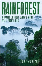 book Rainforest: dispatches from the earth's most vital frontlines