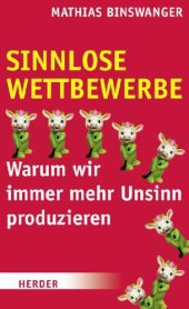 book Sinnlose Wettbewerbe Warum wir immer mehr Unsinn produzieren