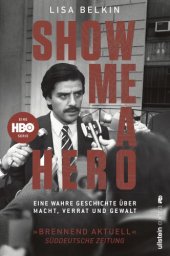 book Show Me a Hero - Eine wahre Geschichte ueber Macht Verrat und Gewalt