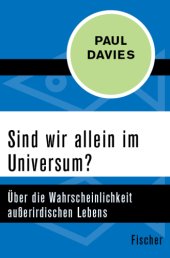 book Sind wir allein im Universum? Über die Wahrscheinlichkeit außerirdischen Lebens