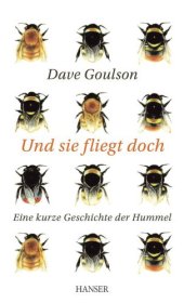 book Und sie fliegt doch Eine kurze Geschichte der Hummel