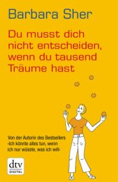 book Du musst dich nicht entscheiden, wenn du tausend Träume hast