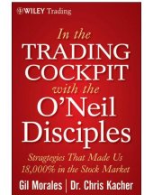 book In the trading cockpit with the O'Neil disciples strategies that made us 18,000% in the stock market