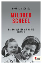 book Mildred Scheel Erinnerungen an meine Mutter