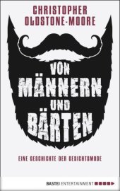 book Von Männern und Bärten Eine Geschichte der Gesichtsmode