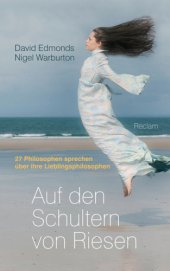 book Auf den Schultern von Riesen: 27 Philosophen sprechen ueber ihre Lieblingsphilosophen