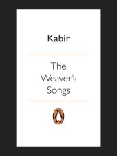 book Kabir: the weaver's songs