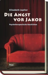 book Die Angst vor Jakob Psychotherapeutische Geschichten