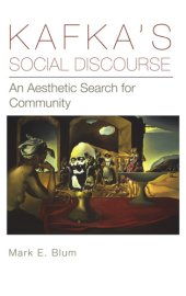 book Kafka's social discourse: an aesthetic search for community