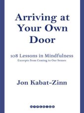 book Arriving at Your Own Door: 108 Lessons in Mindfulness