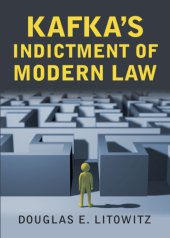 book Kafka's Indictment of Modern Law