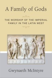 book A Family of Gods: the worship of the imperial family in the Latin West