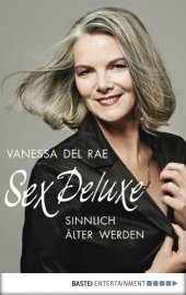 book Sex deluxe: sinnlich älter werden