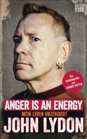 book Anger is an Energy Mein Leben unzensiert. Die Autobiografie von Johnny Rotten