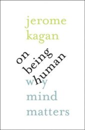 book On Being Human: Why Mind Matters