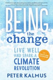 book Being the change: live well and spark a climate revolution