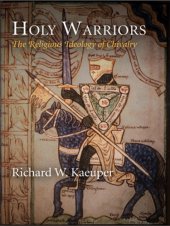 book Holy warriors: the religious ideology of chivalry