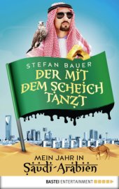 book Der mit dem Scheich tanzt Mein Jahr in Saudi-Absurdien