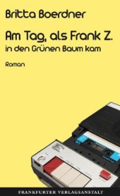 book Am Tag, als Frank Z. in den Gründen Baum kam