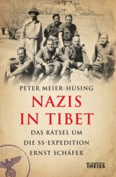 book Nazis in Tibet Das Rätsel um die SS-Expedition Ernst Schäfer