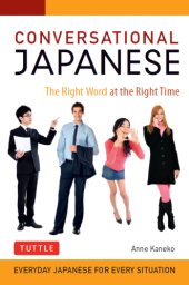 book Conversational Japanese: the Right Word at the Right Time