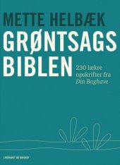 book Grøntsagsbiblen: 230 lækre opskrifter fra Din Baghave