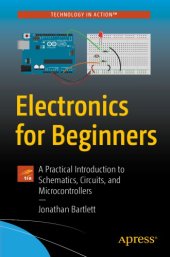 book Electronics For Beginners: A Practical Introduction To Schematics, Circuits, And Microcontrollers