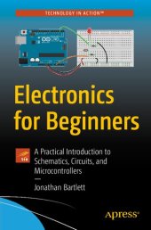 book Electronics for Beginners: A Practical Introduction to Schematics, Circuits, and Microcontrollers